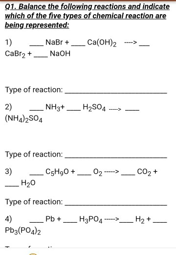 SOLVED: Q1. Balance the following reactions and indicate which of the ...