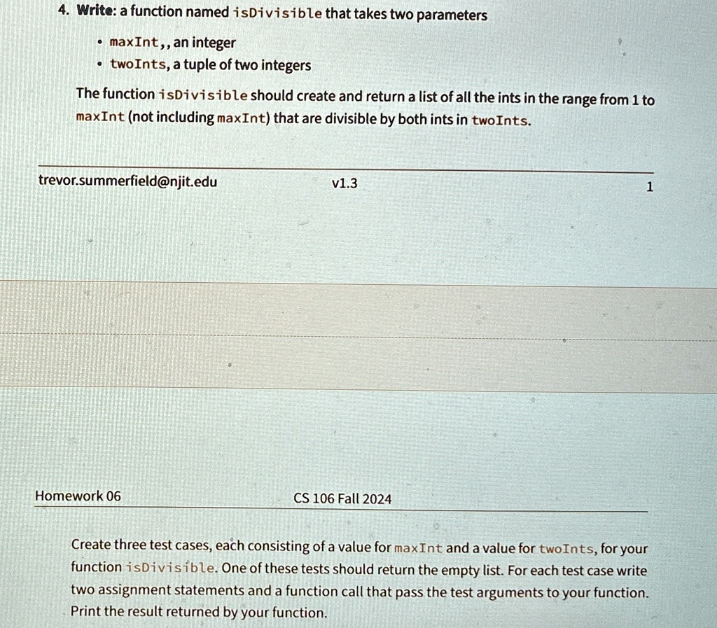 4 write a function named isdivisible that takes two parameters maxint an integer twoints a tuple of two integers the function isdivisible should create and return a list of all the ints in t 18193
