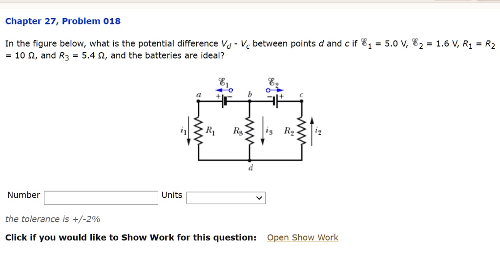 In the figure below, what is the potential difference Vd - Vc between points d and c if ?1 = 5.0 V, ?2 = 1.6 V, R1 = R2 = 10 ?, and R3 = 5.4 ?, and the batteries are ideal?