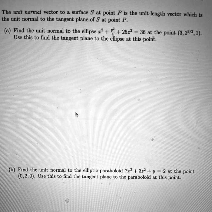 SOLVED: The unit normal vector to a surface at point P is the unit ...
