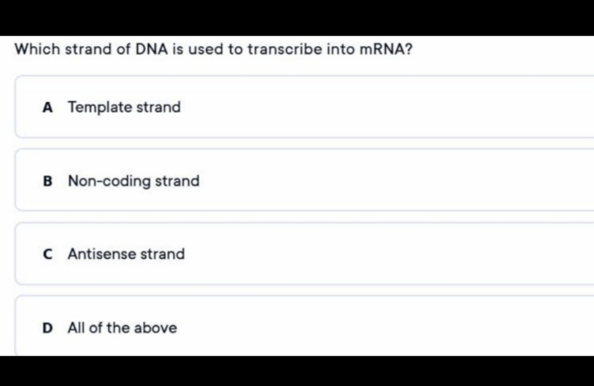 which strand of dna is used to transcribe into mrna a template strand b ...