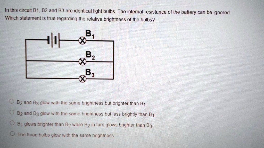 SOLVED: In This Circuit, B1, B2, And B3 Are Identical Light Bulbs. The ...