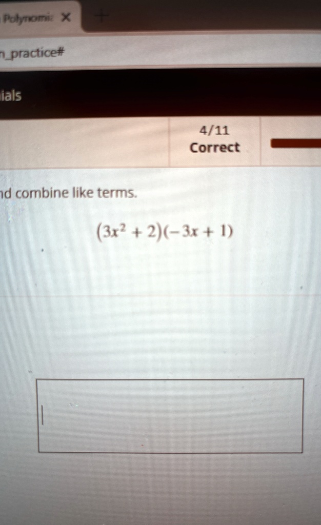 nd combine like terms.
(3x2 + 2)(-3x + 1)