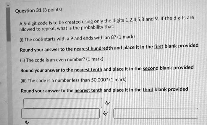 SOLVED:Question 31 (3 points) only the digits 1.2.4.5.8 and 9 If the ...