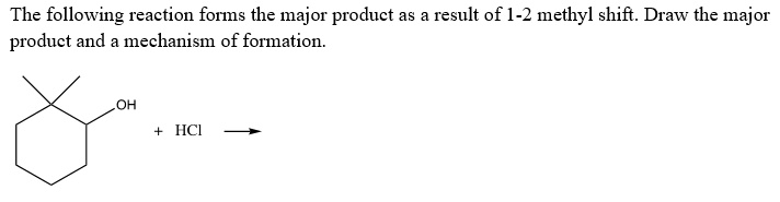 SOLVED: The following reaction forms the major product as result of 1-2 ...