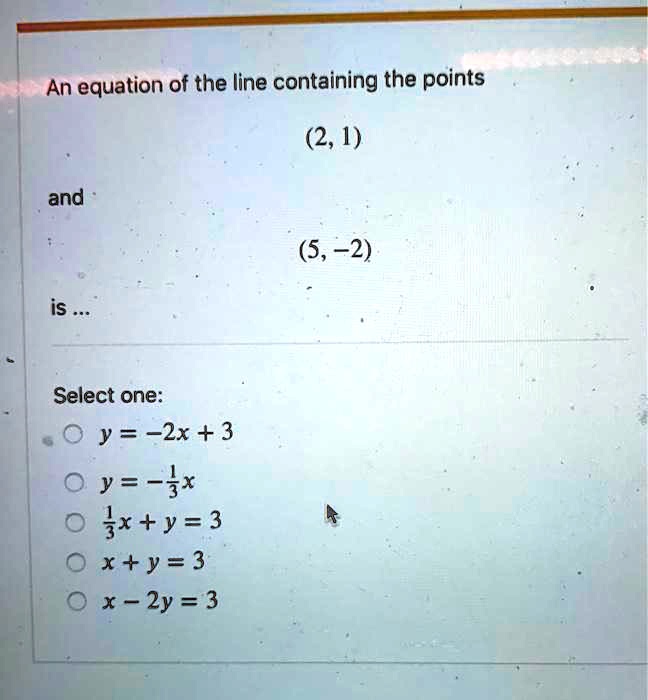 An Equation Of The Line Containing The Points 2 1 And Itprospt An Equation Of The Line Containing The Points 2 1 And Itprospt