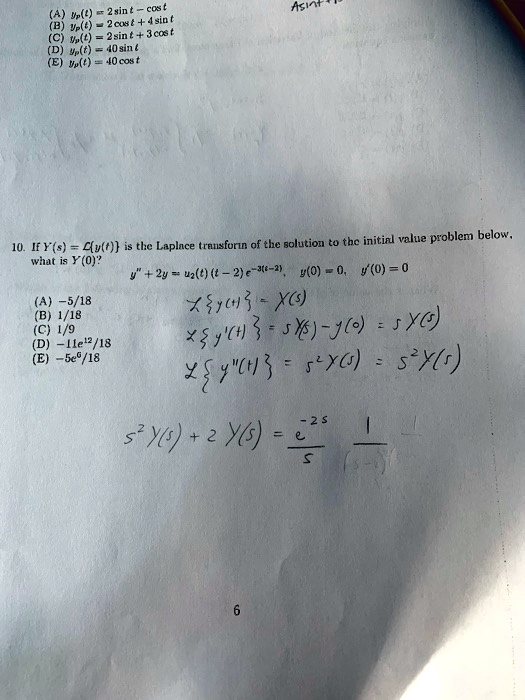 Solved Asint Na Zain T Jdse C 4si0 2sin 3cot 4sin T Ocor Thc Laplace Rausfor Of The Solution To Thc Initinl Value Problem Below If Y S L V T Wila Y O U2 0