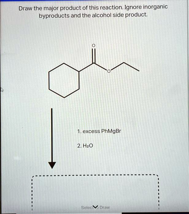 SOLVED Draw the major product of this reaction.Ignore