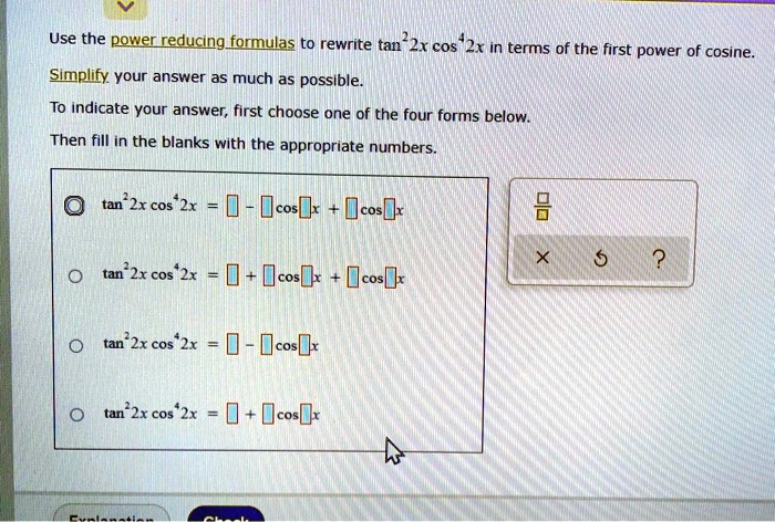 solved-use-the-power-reducing-formulas-to-rewrite-tan-2x-cos-2x-in