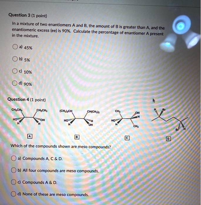 Solved Question Point In A Mixture Of Two Enantiomers A And B