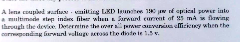 A lens coupled surface - emitting LED launches 190 µw of optical power ...