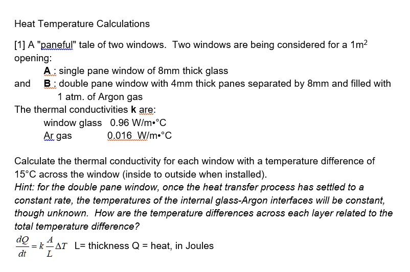 SOLVED Heat Temperature Calculations [1] A "paneful" tale of two windows Two windows are being