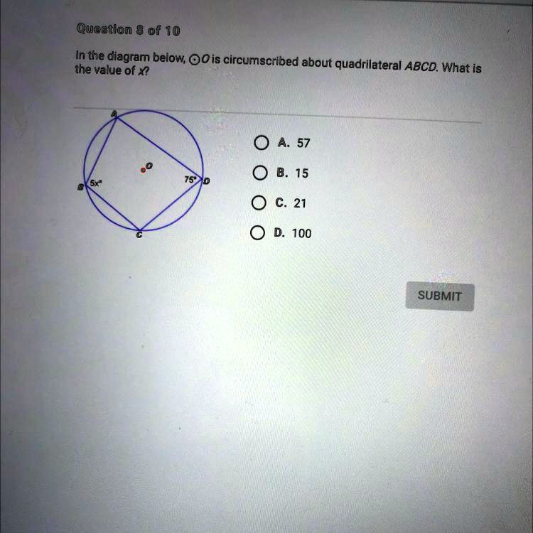 Solved In The Diagram Below Is Circumscribed About Quadrilateral Abcd What Is The Value Of 8116