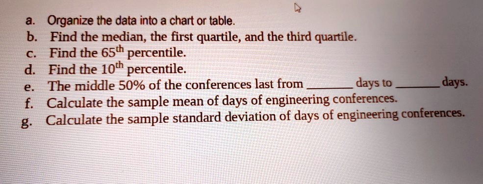SOLVED: a Organize the data into a chart or table b Find the median ...