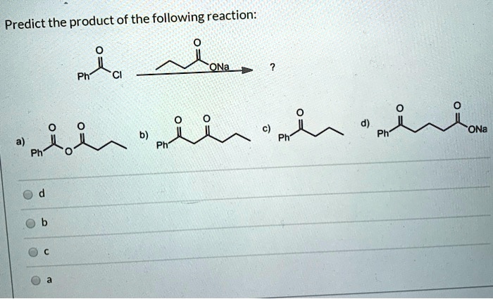 SOLVED: Predict the product of the following reaction: ONa ONa