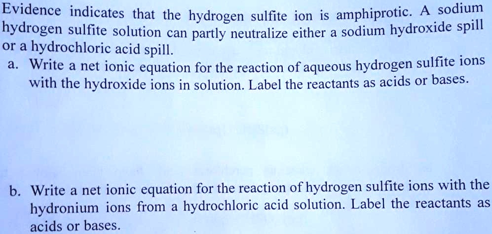 SOLVED:Evidence indicates that the hydrogen sulfite ion is amphiprotic ...