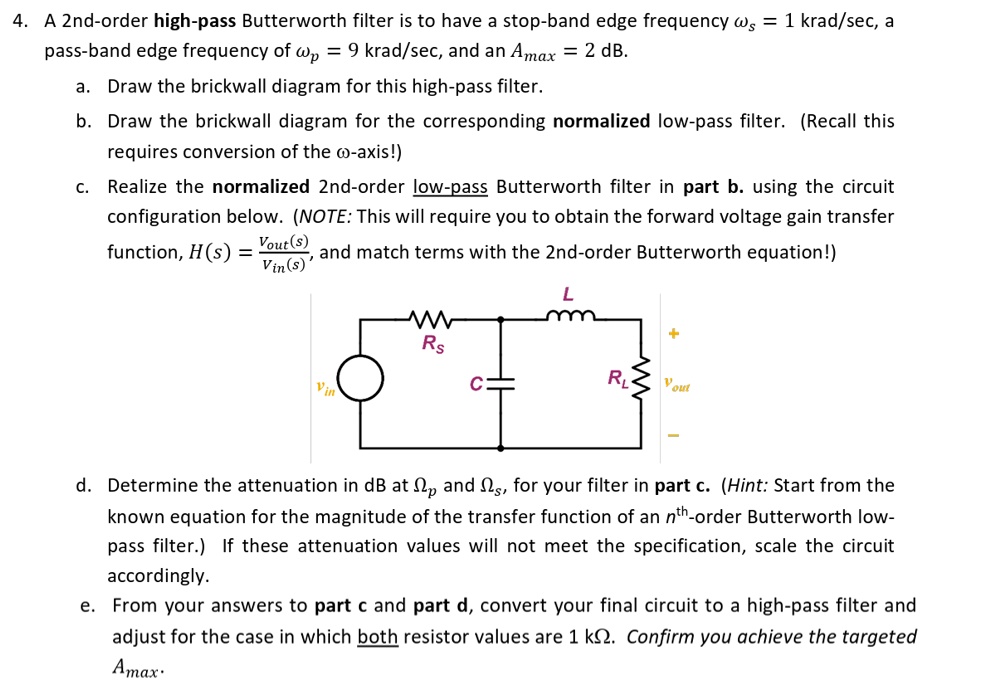 SOLVED: A 2nd-order high-pass Butterworth filter is to have a stop-band ...