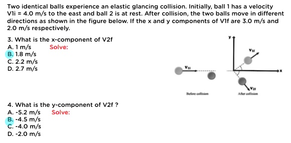 Glancing Collision SOLVED: Two identical balls experience an elastic glancing collision ...