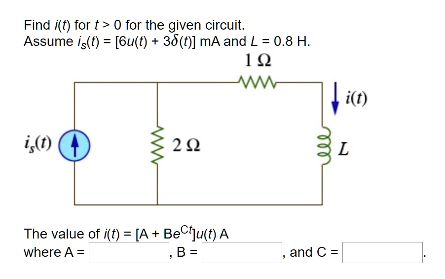 SOLVED: Find i(t) for t > 0 for the given circuit. Assume is(t) = [6u(t ...
