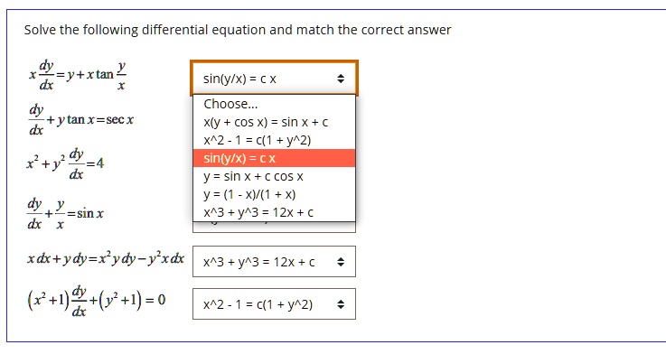 Solved Solve The Following Differential Equation And Match The Correct Answer Sinlylx C X Dsytrtan Dy Ytanx Sec X Choose Xly Cos X Sin X X 2 1 Y 2 Sinlylx Cx