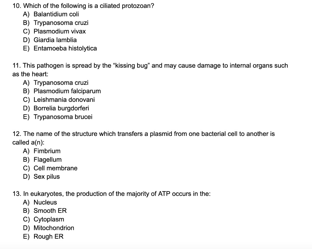 SOLVED: 10. Which of the following is a ciliated protozoan? A ...