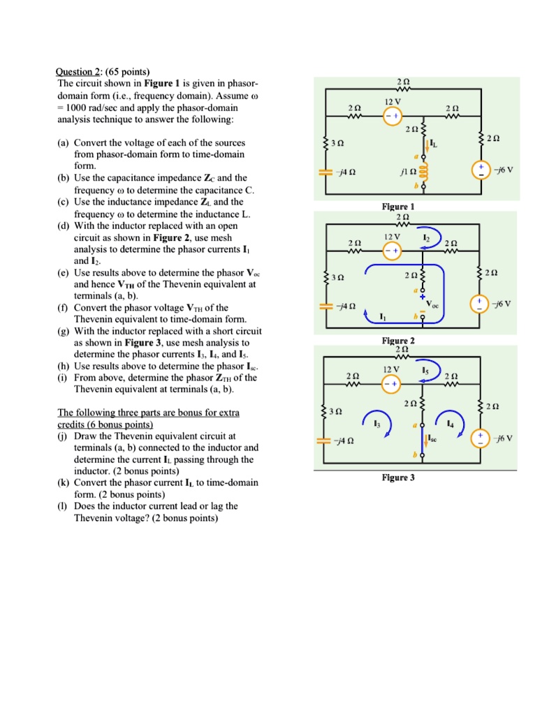 SOLVED: Question 2: (65 points) The circuit shown in Figure 1 is given ...