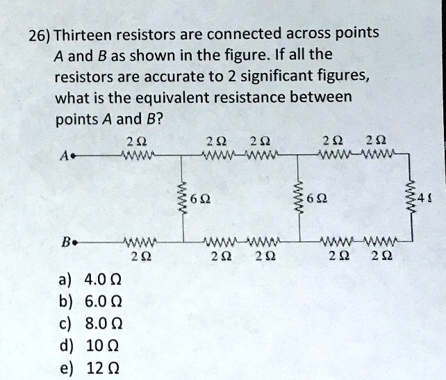 26 Thirteen Resistors Are Connected Across Points A And B As Shown In ...