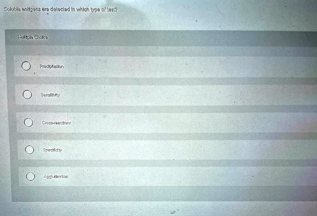Soluble Antigens Are Detected In Which Type Of Test Multiple Choice