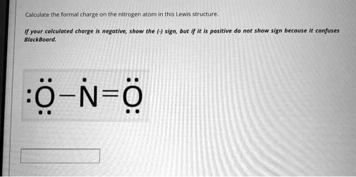 SOLVED: Calculate the formal chargeonthe nitrogen atom in this Lewis ...