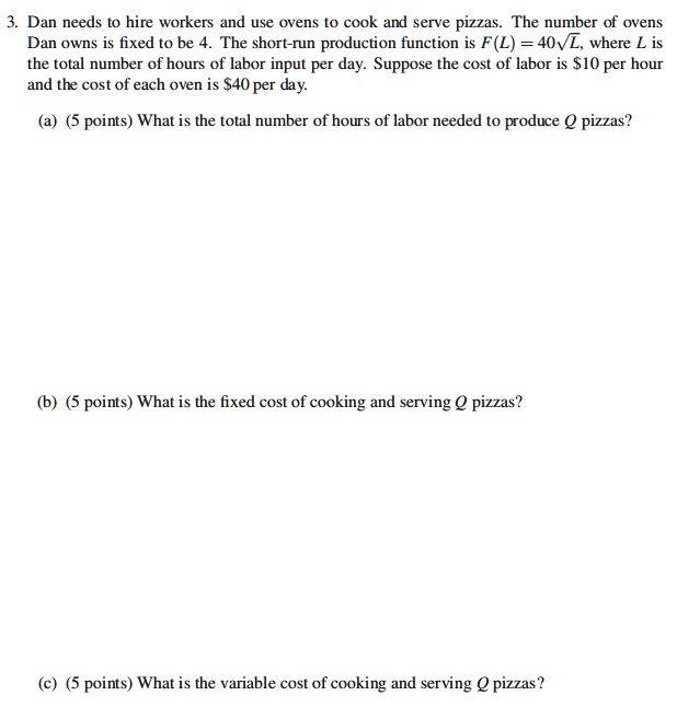 VIDEO solution 3. Dan needs to hire workers and use ovens to cook and