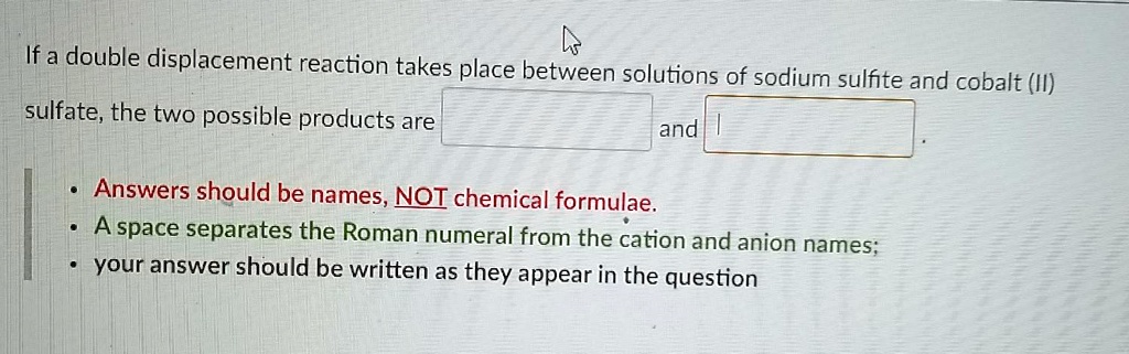 Solved If A Double Displacement Reaction Takes Place Between Solutions