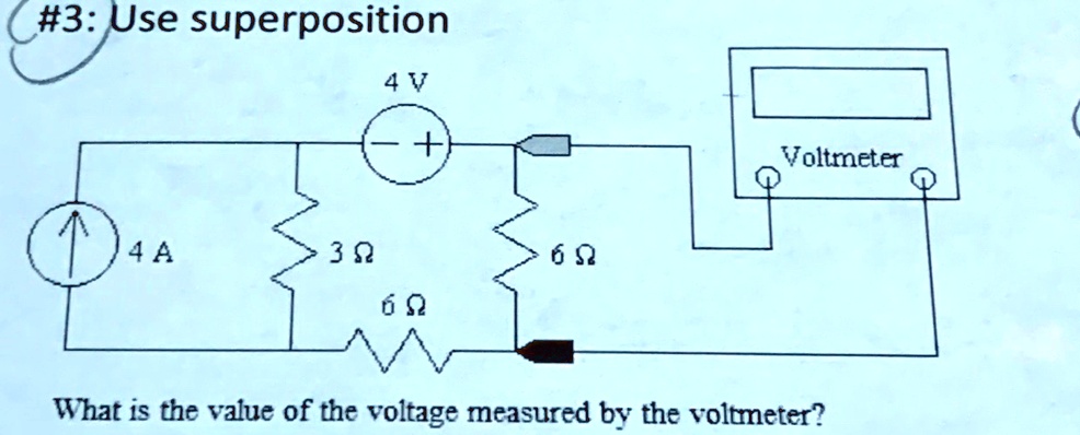 3 use superposition what is the value of the voltage measured by the voltmeter 3use superposition 4 voltmeter 4a 3 69 69 what is the value of the voltage measured by the voltmeter 12705