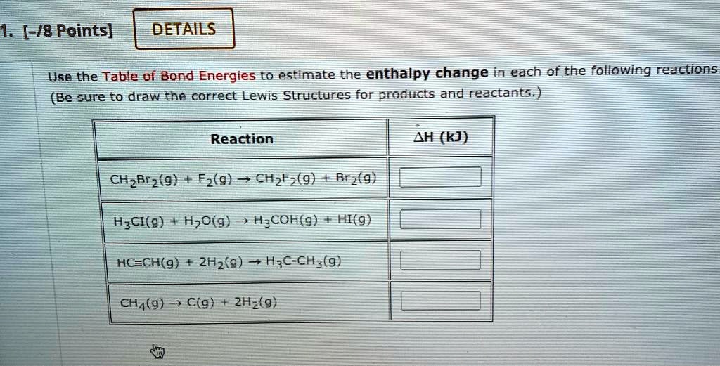 Use The Table Of Bond Energies To Estimate The Enthalpy Change In Each ...