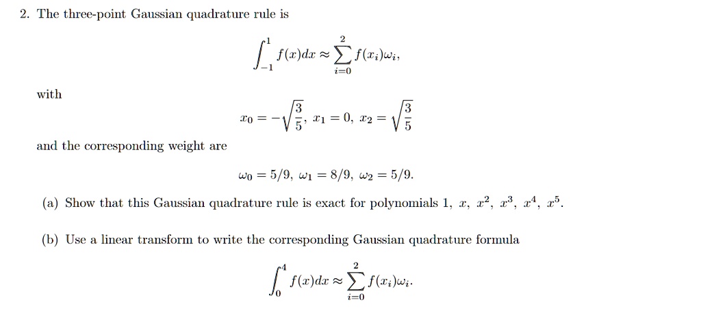 SOLVED: The three point Gaussian quadrature rule is L f()dx Cf(ri)ui ...