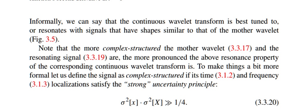SOLVED: Informally; we can say that the continuous wavelet transform is ...