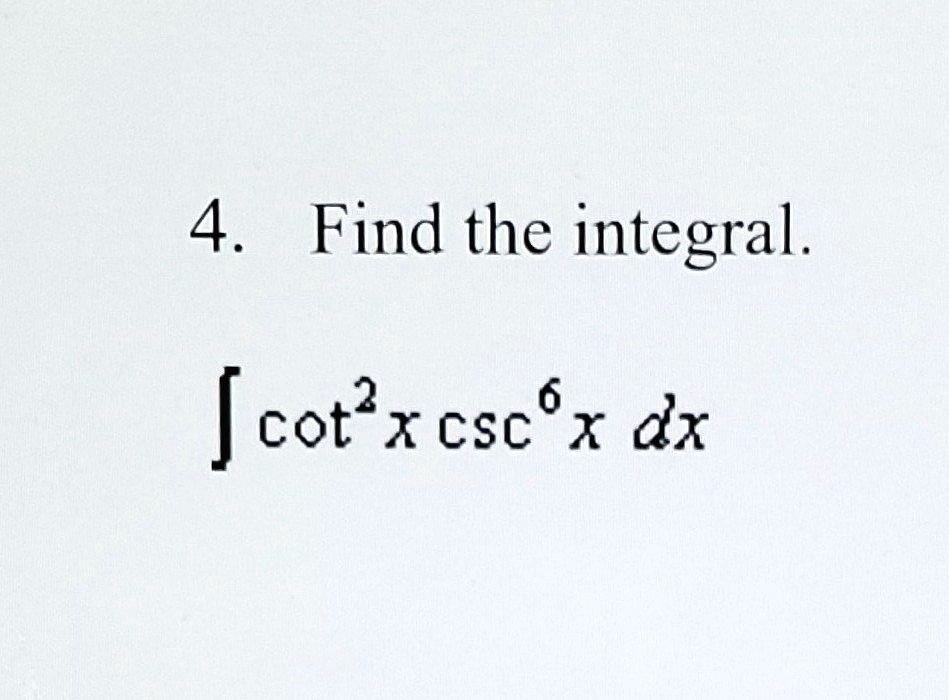 4 find the integral cotx csc 6x dx 24731