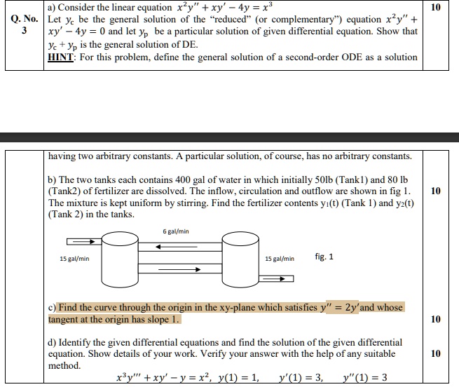 Solved Consider The Linear Equation X Y 4y X 0 No Let Yc Be The General Solution Of The Reduced Or Complementary Equation Xy And Let Yp Particular Solution Of Given Differential Equation Show