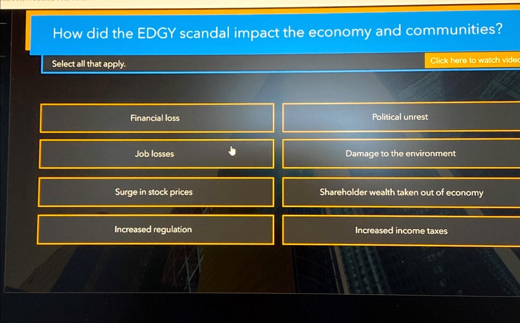 How did the EDGY scandal impact the economy and communities? Select all