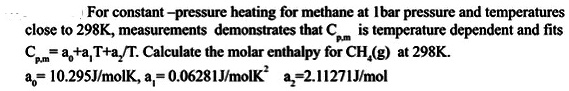 SOLVED: For constant -pressure heating for methane at Ibar pressure and ...