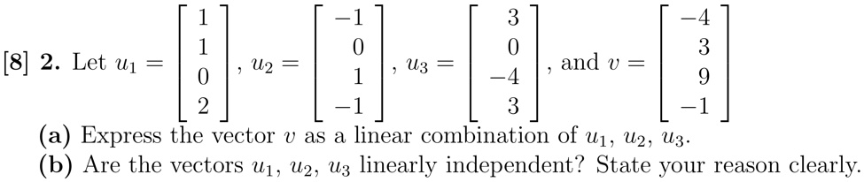 SOLVED: 3 6 [8] 2. Let U1 and U2 U3 2 3 Express the vector U as linear ...