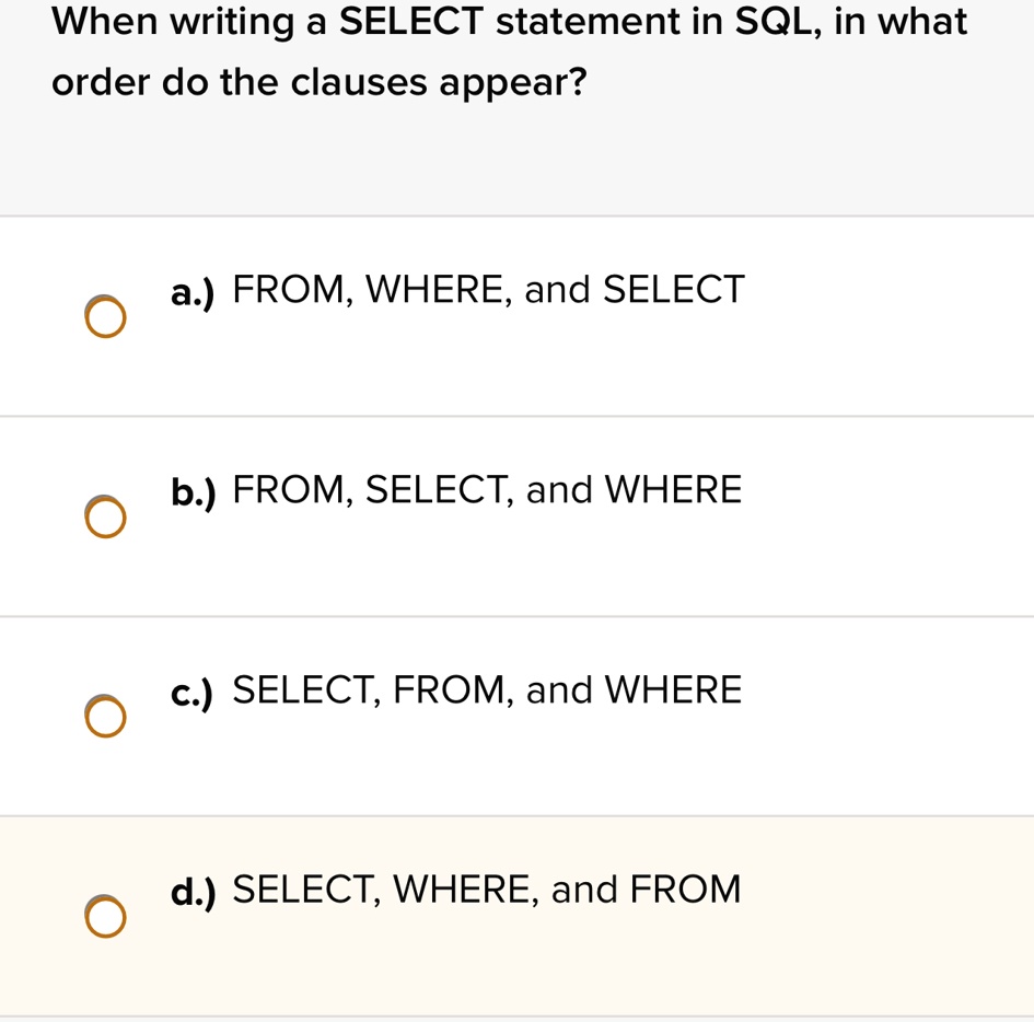 When writing a SELECT statement in SQL, in what order do the clauses ...