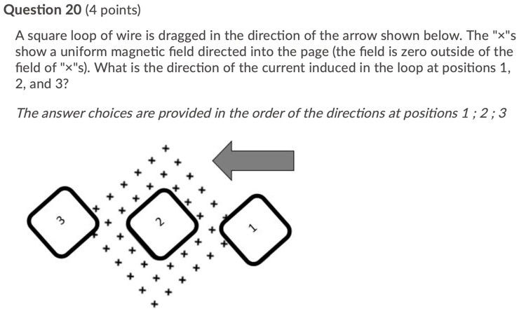 SOLVED: Question 20 (4 points) A square loop of wire is dragged in the ...
