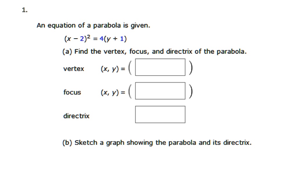 An Equation Of A Parabola Is Given X 2 2 4 Y 1 Itprospt