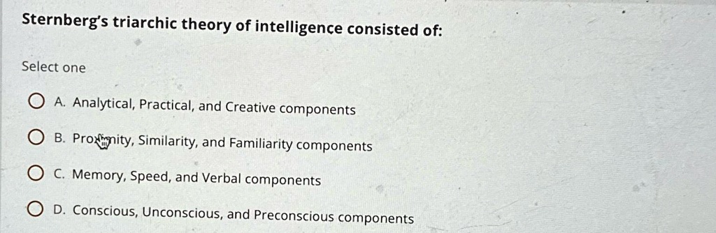 VIDEO Solution: Sternberg's Triarchic Theory Of Intelligence Consisted ...