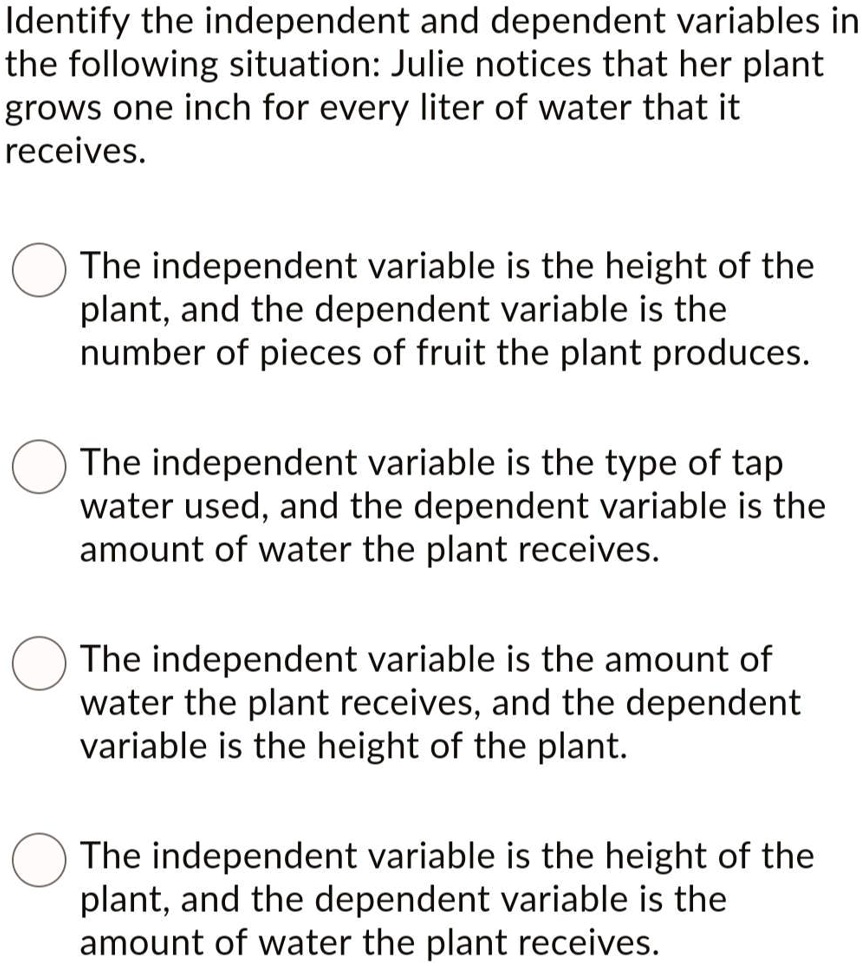 SOLVED: 'Identify the independent and dependent variables in the ...