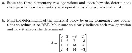 SOLVED State the three elementary row operations and state how