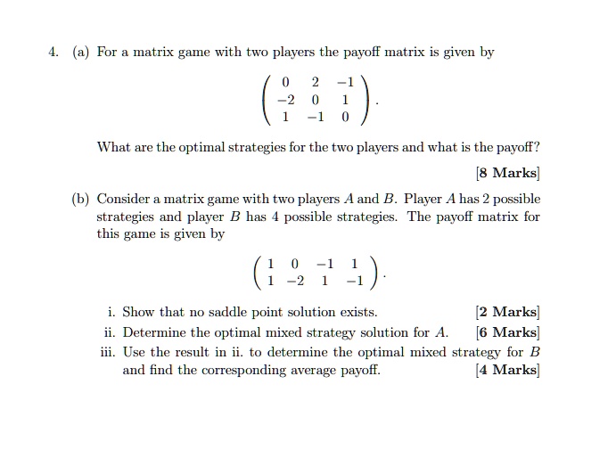 [GET ANSWER] for matrix game with two players the payoff matrix is ...