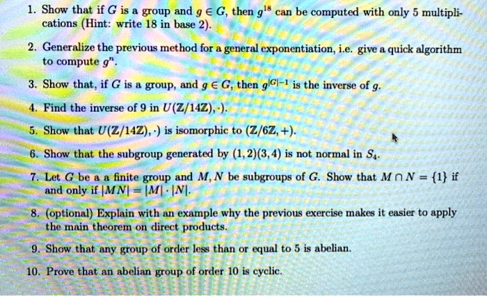 SOLVED: Show that if G is a group and g âˆˆ G, then gl can be computed ...