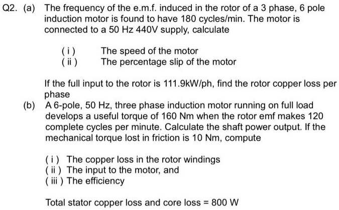 Q2. (a) The frequency of the e.m.f. induced in the rotor of a 3 phase ...