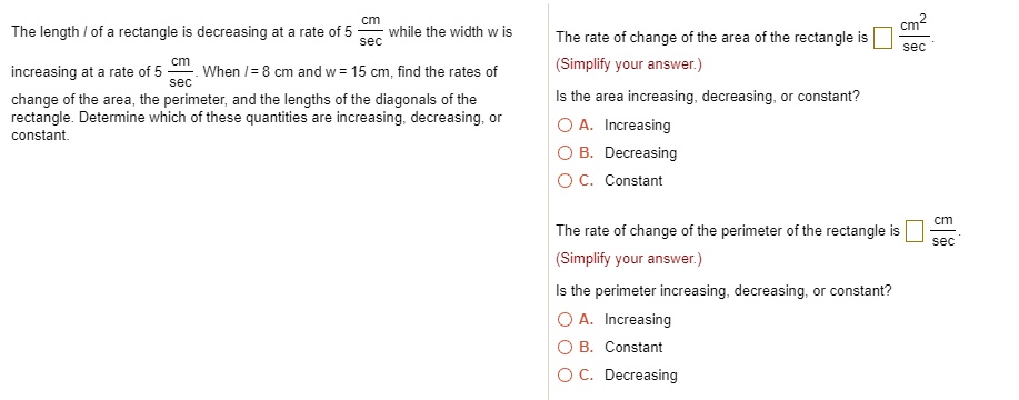 SOLVED: The length of a rectangle is decreasing at a rate of 5 cm/sec ...